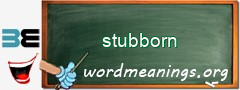 WordMeaning blackboard for stubborn